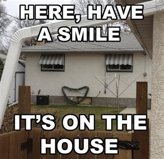 Have A Smile Its On The House